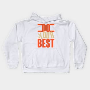 Do Your Best Kids Hoodie